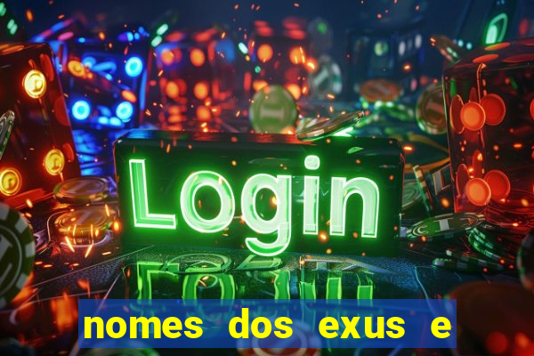 nomes dos exus e seus significados